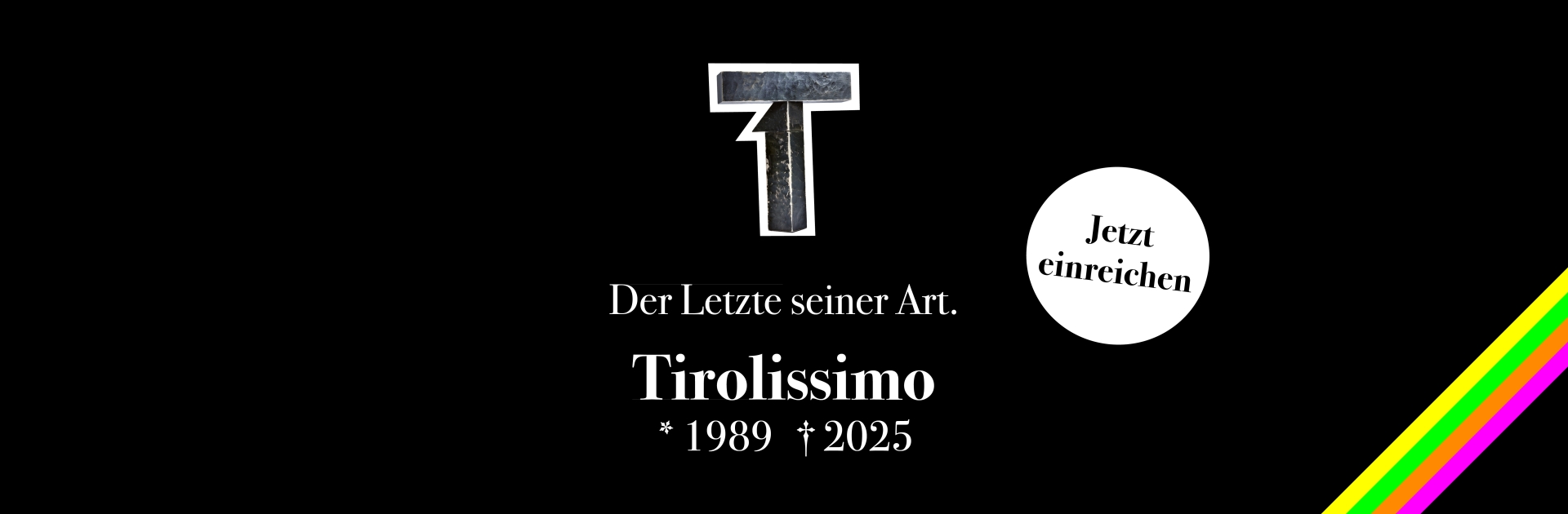 Tirolissimo 2025 - Der Letzte seiner Art.